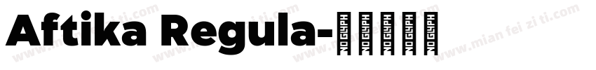 Aftika Regula字体转换